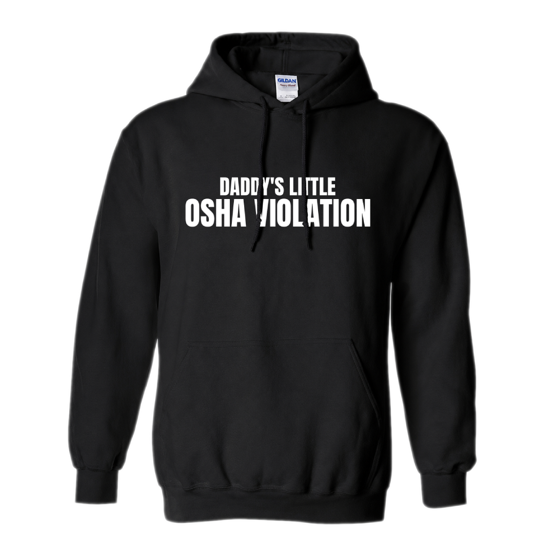 Daddy's Little OSHA Violation Hoodie - Black