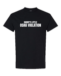 Daddy's Little OSHA Violation T-Shirt - Black